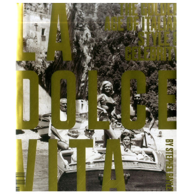 La Dolce Vita : The Golden age of Italian Style
