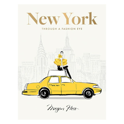 Megan Hess. New york: through a fashion eye
