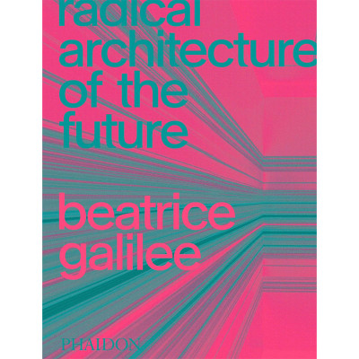 Radical Architecture of the Future