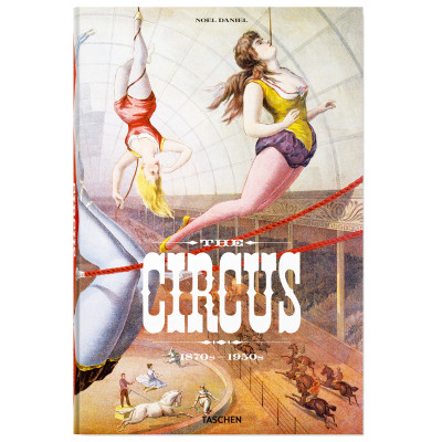 The Circus. 1870s-1950s