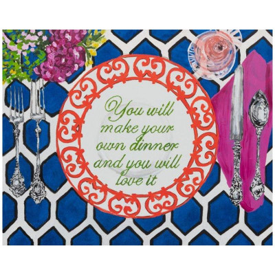 Картина You Will Make Your Own Dinner and You Will Love It