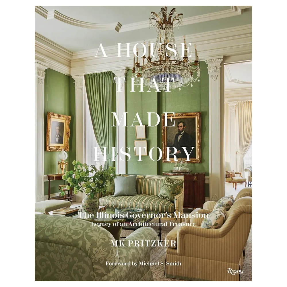 Книга A House That Made History: The Illinois Governors Mansion, Legacy of an Architectural Treasure