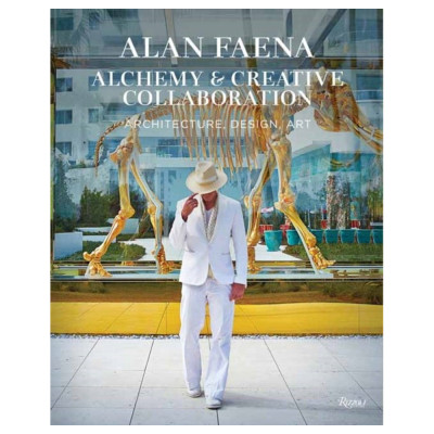 Книга Alan Faena: Alchemy and Creative Collaboration: Architecture, Design, Art