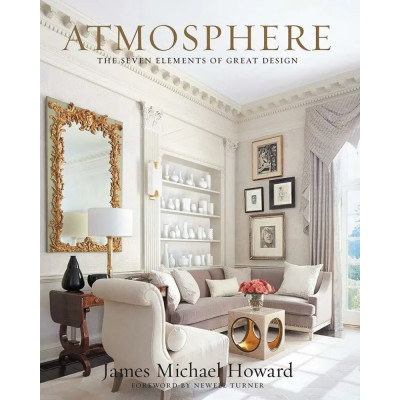 Книга Atmosphere: The Seven Elements of Great Design Howard James