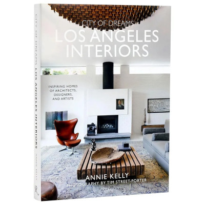 Книга City of dreams: los angeles interiors Kelly, Annie Street-porter, Tim
