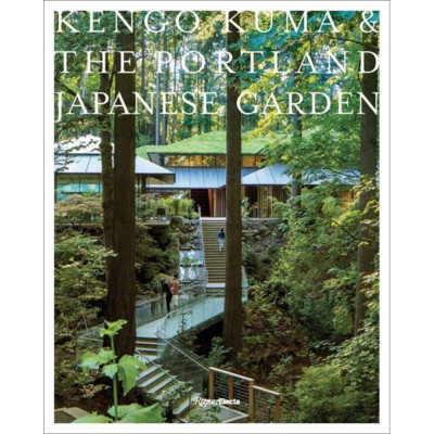 Книга Kengo Kuma: Japanese Portland Garden Bognar Botond, Bognar Balazs