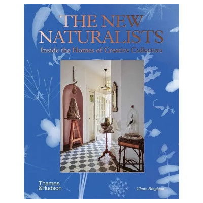 Книга New Naturalists: Inside the Homes of Creative Collectors