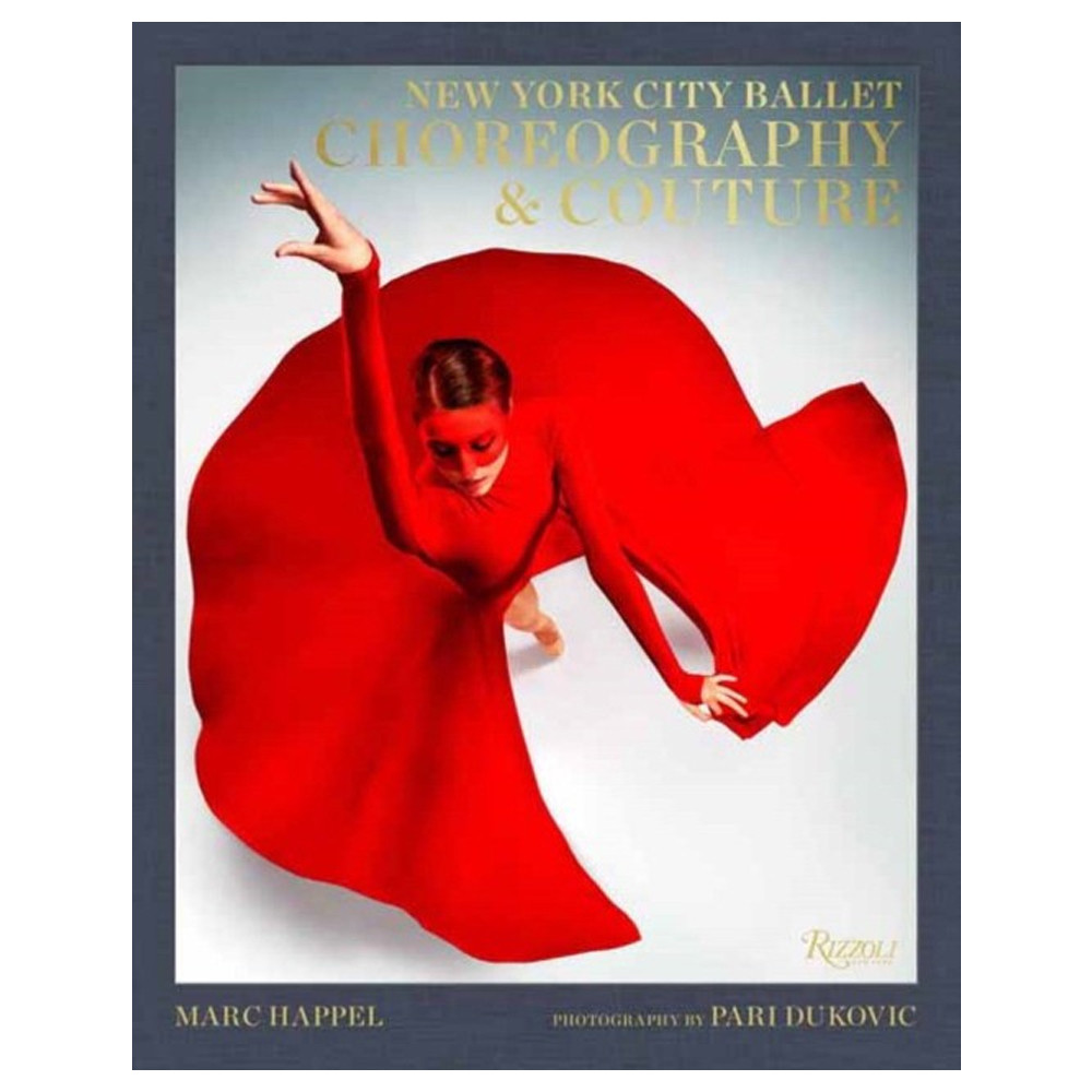 Книга New York City Ballet: Choreography and Couture