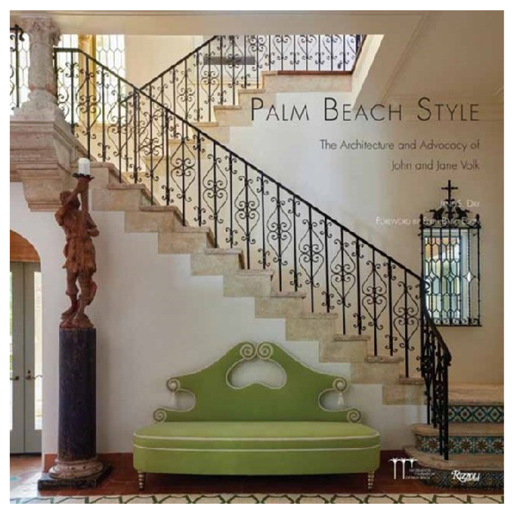 Книга Palm Beach Style: The Architecture and Advocacy of John and Jane Volk