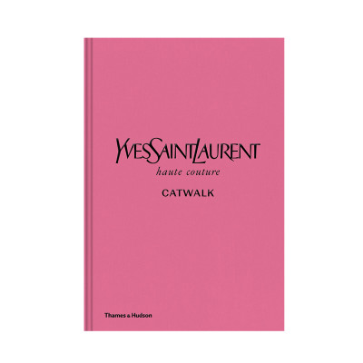 Книга YVES SAINT LAURENT CATWALK: THE COMPLETE HAUTE COUTURE COLLECTIONS 1962-2002