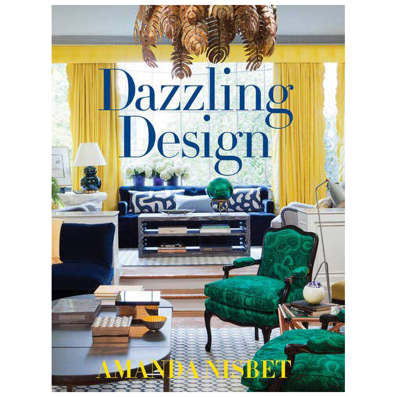 Книга дизайн интерьера Dazzling Design by Amanda Nisbet по цене 15 600 ...