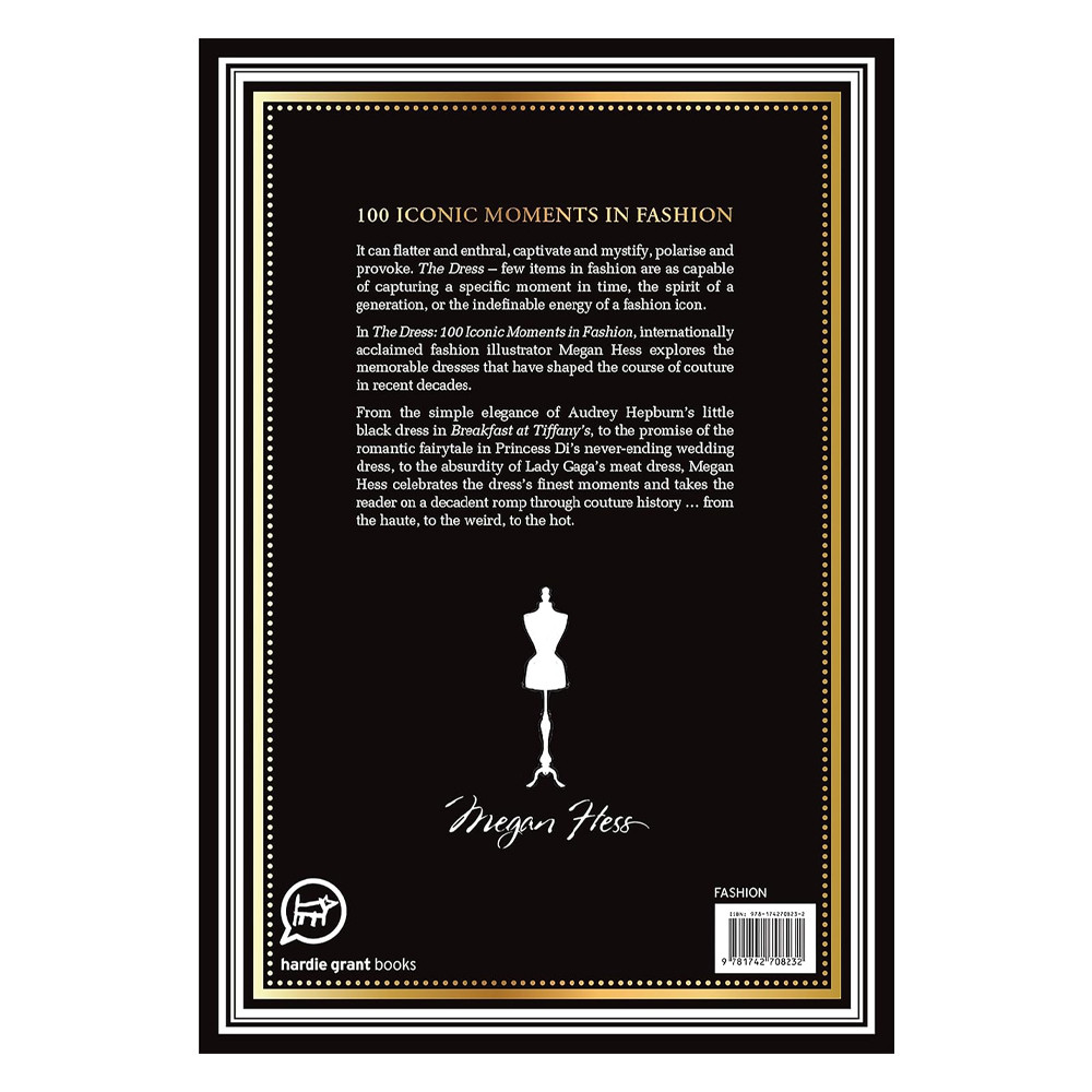 Megan Hess. The Dress: 100 Iconic Fashion Moments